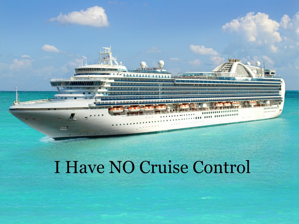 IHaveNoCruiseControl